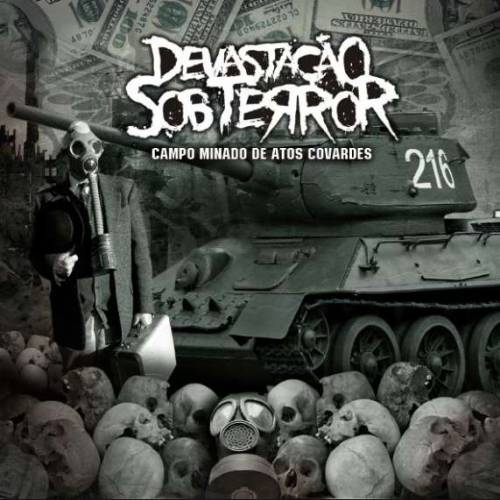 Devastaçao Sob Terror : Campo Minado de Atos Covardes